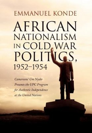 Книга African Nationalism in Cold War Politics Emmanuel Konde