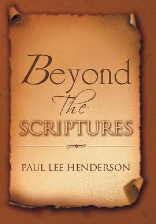 Kniha Beyond The Scriptures Paul Lee Henderson