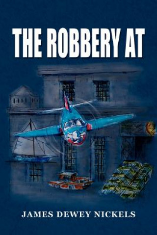 Könyv Robbery at James Dewey Nickels