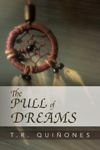 Book Pull of Dreams T R Quinones