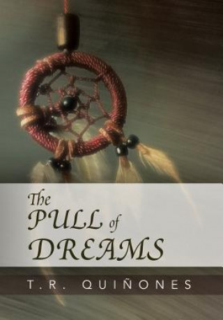 Book Pull of Dreams T R Quinones