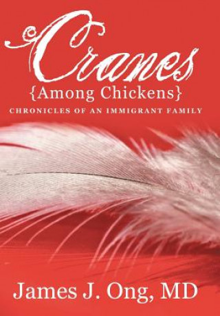 Książka Cranes Among Chickens James J Ong MD