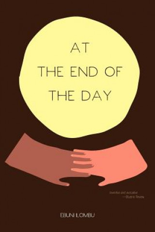 Libro At the End of the Day Ebuni Ilombu