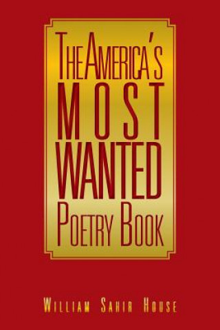 Knjiga America's Mosted Wanted Poetry Book William Sahir House