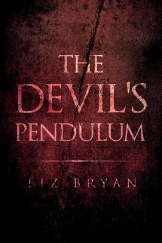 Könyv Devil's Pendulum Liz Bryan
