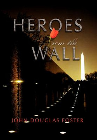 Carte Heroes from the Wall John Douglas Foster
