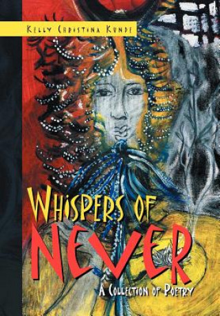 Книга Whispers of Never Kelly Christina Kunde