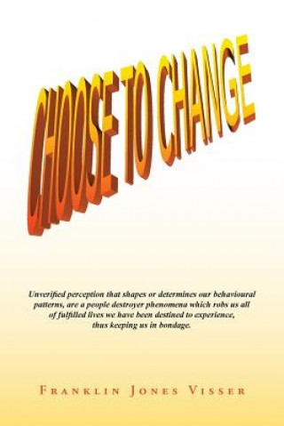 Kniha Choose to Change Franklin Jones Visser