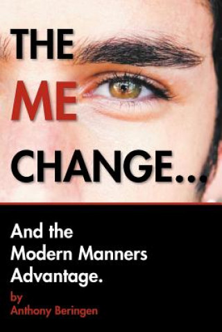 Buch Me Change....and the Modern Manners Advantage Anthony Beringen