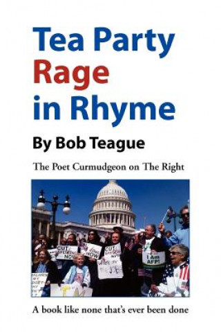 Książka Tea Party Rage in Rhyme Bob Teague