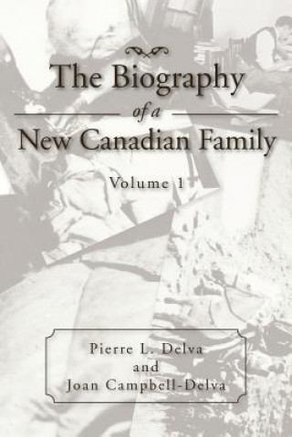 Buch Biography of a New Canadian Family Joan Campbell-Delva