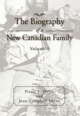 Knjiga Biography of a New Canadian Family Joan Campbell-Delva