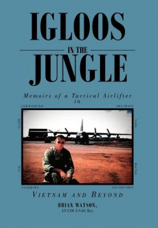 Libro Igloos in the Jungle Lt Col Usaf Ret Brian Watson