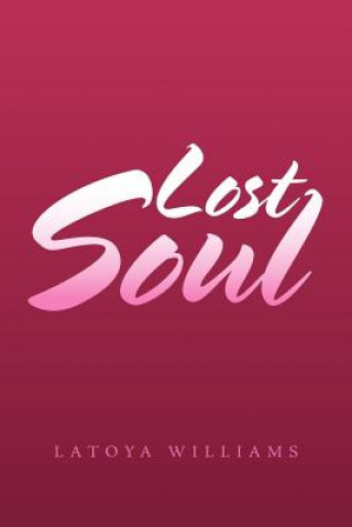 Knjiga Lost Soul Latoya Williams