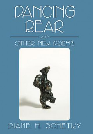 Carte Dancing Bear and Other New Poems Dr Diane H Schetky