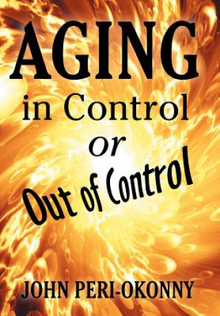 Carte Aging in Control or Out of Control John Peri-Okonny