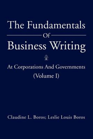 Kniha Fundamentals Of Business Writing Claudine L Boros Leslie Louis Boros