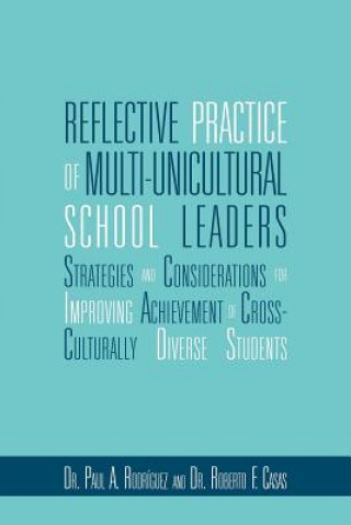 Carte Reflective Practice of Multi-Unicultural School Leaders Paul And Casas Roberto Rodriguez