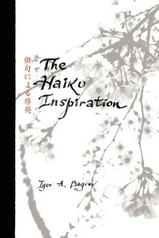 Könyv Haiku Inspiration Igor A Bagrov