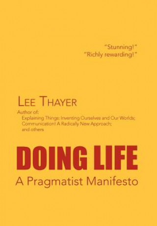 Buch Doing Life A Pragmatist Manifesto Lee Thayer