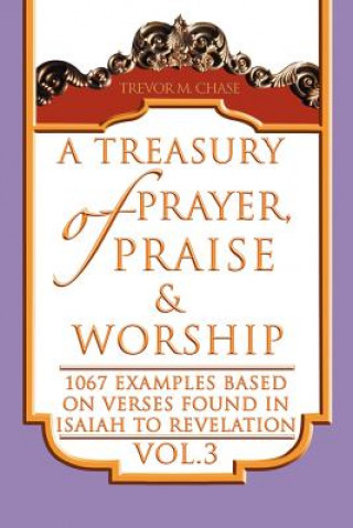 Book Treasury of Prayer, Praise & Worship Vol.3 Trevor M Chase