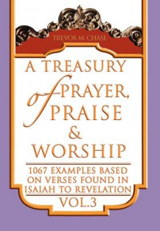 Book Treasury of Prayer, Praise & Worship Vol.3 Trevor M Chase
