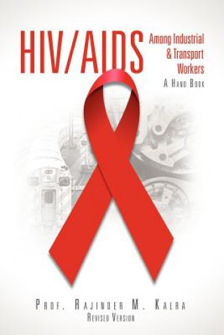 Kniha HIV/AIDS Among Industrial & Transport Workers Prof Rajinder M Kalra