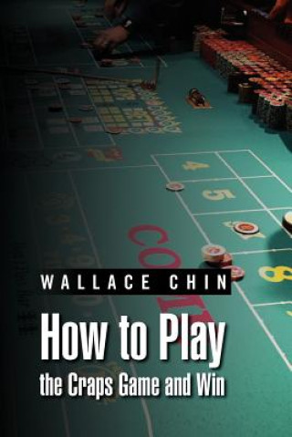 Książka How to Play the Craps Game and Win Wallace Chin