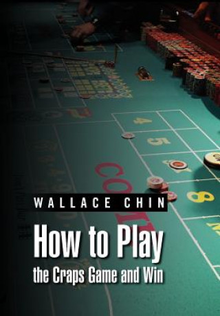 Książka How to Play the Craps Game and Win Wallace Chin