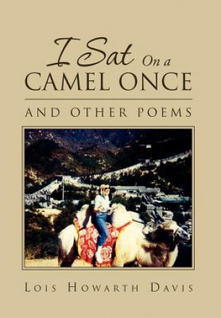 Książka I Sat on a Camel Once Lois Howarth Davis