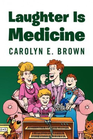 Kniha Laughter Is Medicine Carolyn E Brown