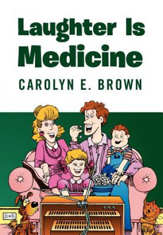 Knjiga Laughter Is Medicine Carolyn E Brown