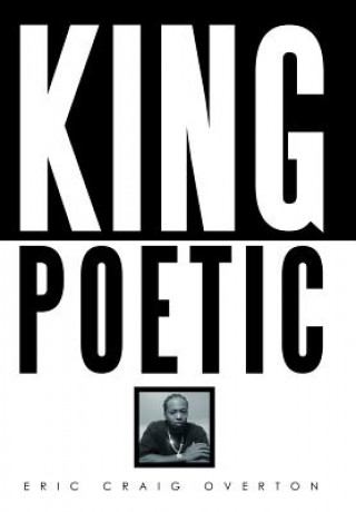 Livre King Poetic Eric Craig Overton