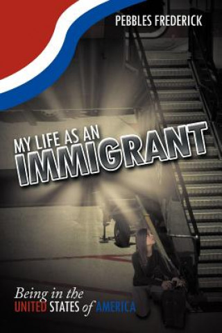 Knjiga My Life as an Immigrant Pebbles Frederick