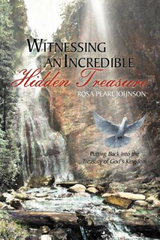 Libro Witnessing An Incredible Hidden Treasure Rosa Pearl Johnson