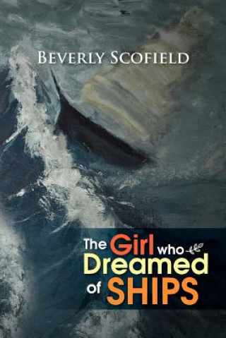 Livre Girl Who Dreamed of Ships Beverly Scofield