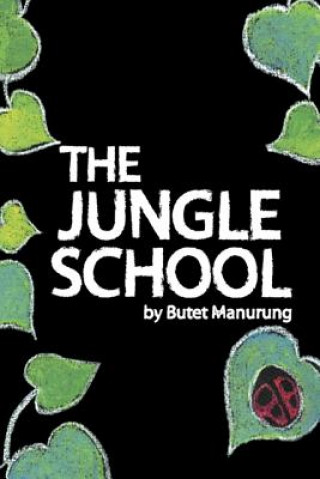 Kniha Jungle School Butet Manurung