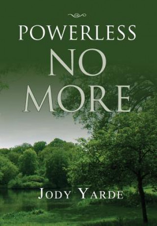 Knjiga Powerless No More Jody Yarde