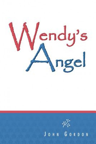 Kniha Wendy's Angel Professor John (University of East Anglia UK) Gordon