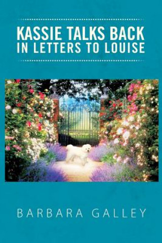 Carte Kassie Talks Back in Letters to Louise Barbara Galley