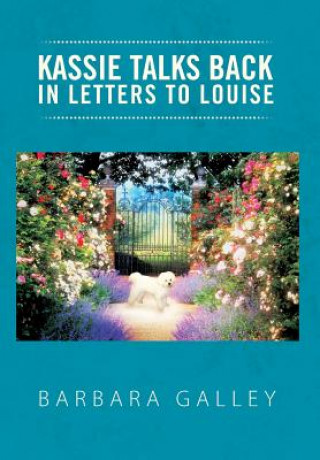 Carte Kassie Talks Back in Letters to Louise Barbara Galley