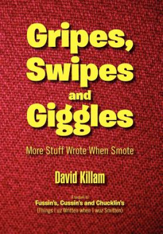 Knjiga Gripes, Swipes and Giggles David Killam