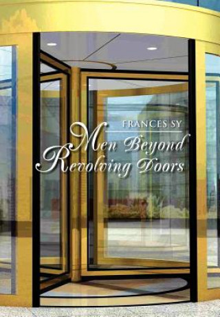 Knjiga Men Beyond Revolving Doors Frances Sy