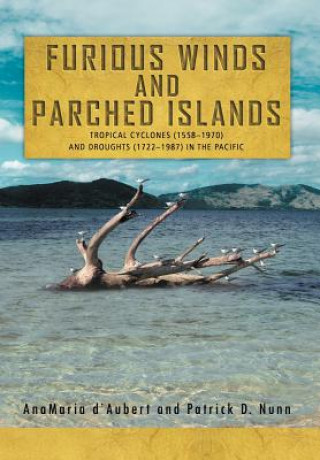 Książka Furious Winds and Parched Islands Patrick D (The Univ. of the South Pacific The University of the South Pacific The University of the South Pacific) Nunn