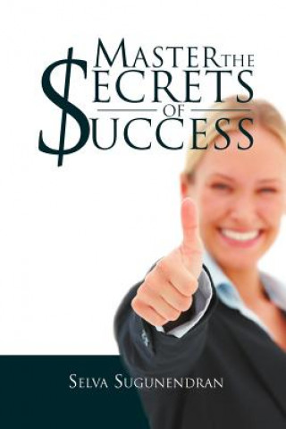 Kniha Master the Secrets of Success Selva Sugunendran