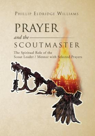 Kniha Prayer and the Scoutmaster Phillip Eldridge Williams