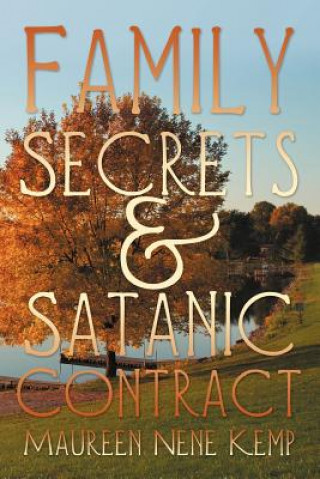 Kniha Family Secrets and Satanic Contract Maureen Nene Kemp