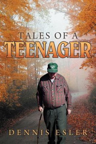 Könyv Tales of a Teenager Dennis Esler