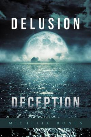 Kniha Delusion Deception Michelle Bones