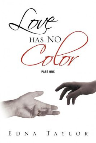 Kniha Love Has No Color Part One Edna Taylor